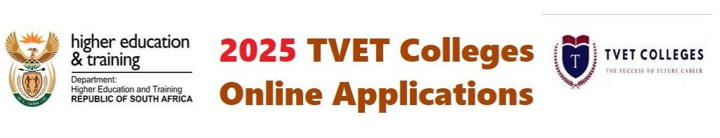 How to Apply at TVET Colleges Online Application Form 2025 opening / closing date status check