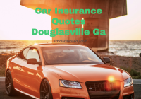Car Insurance Quotes Douglasville Ga