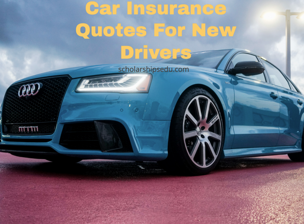 Car Insurance Quotes For New Drivers