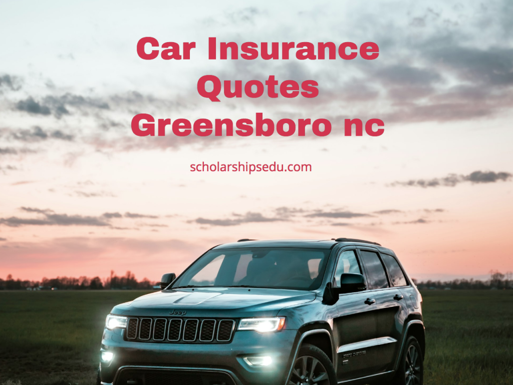 Car Insurance Quotes Greensboro nc