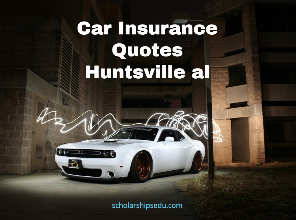 Car Insurance Quotes Huntsville al