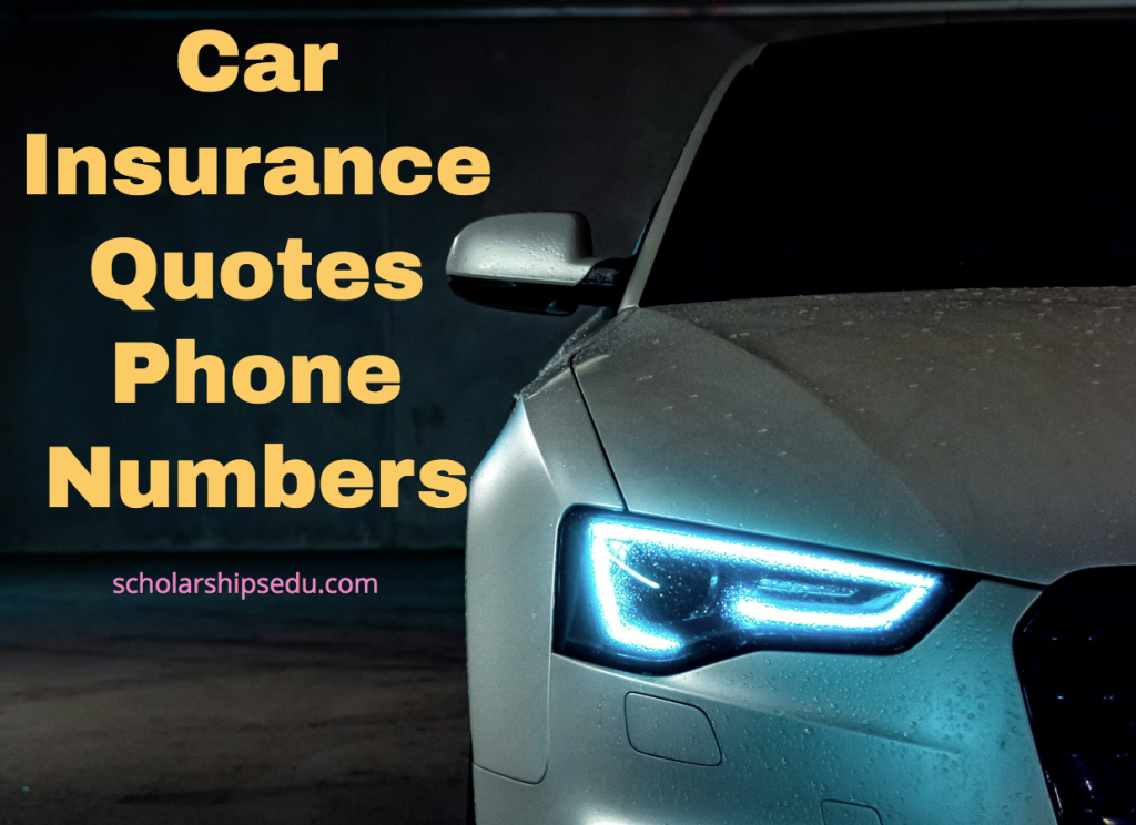 Car Insurance Quotes Phone Numbers