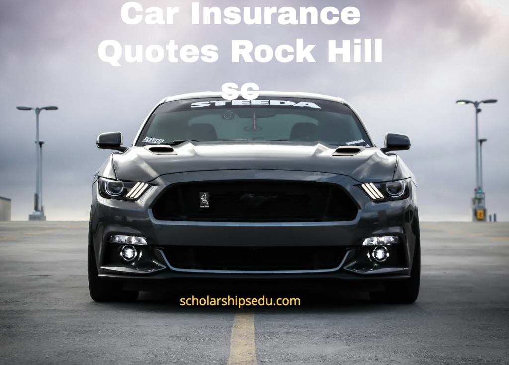 Car Insurance Quotes Rock Hill sc
