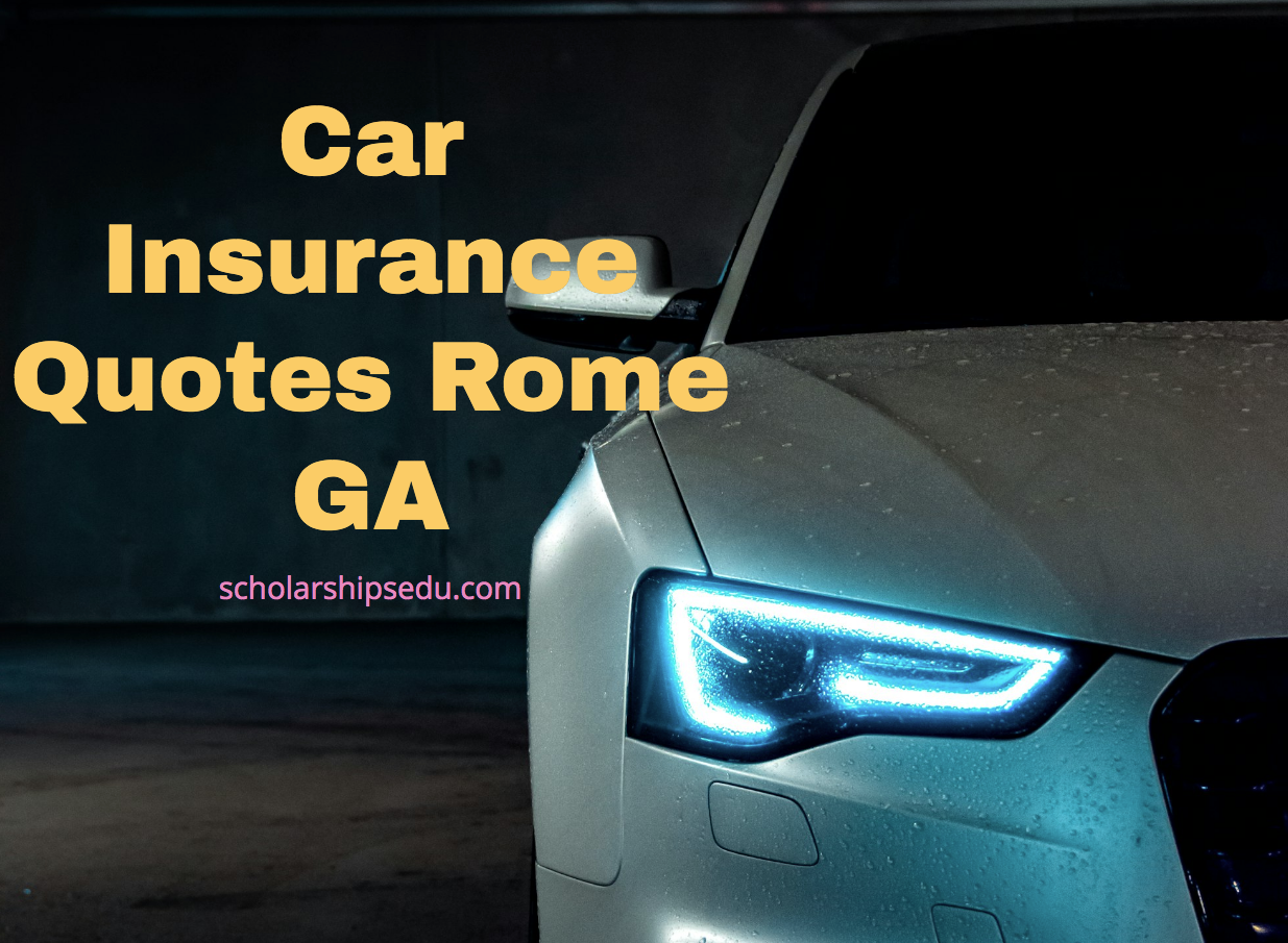 Car Insurance Quotes Rome GA