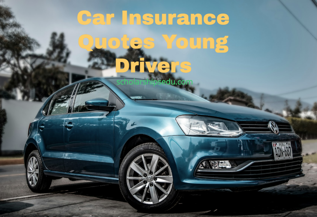 Car Insurance Quotes Young Drivers