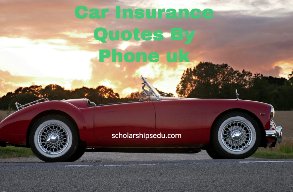 Car Insurance Quotes By Phone uk