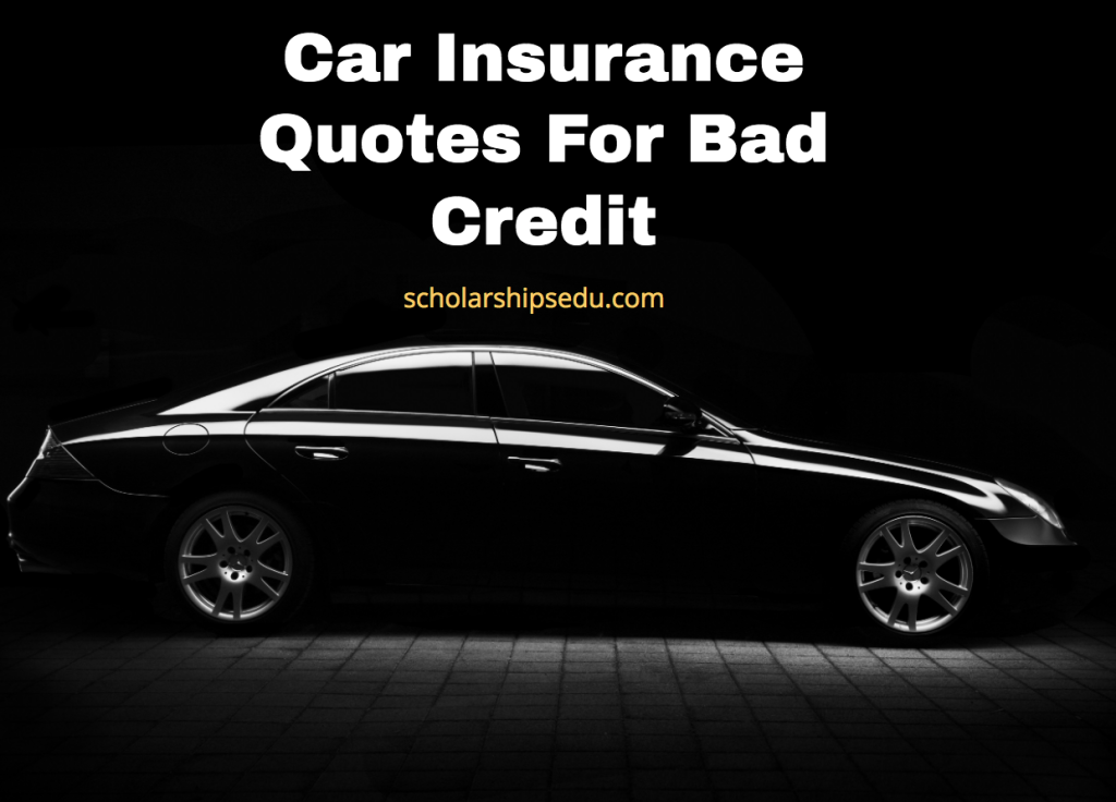Car Insurance Quotes For Bad Credit