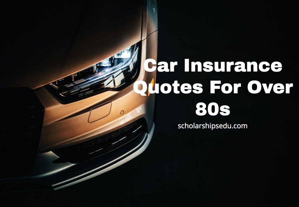 Car Insurance Quotes For Over 80s