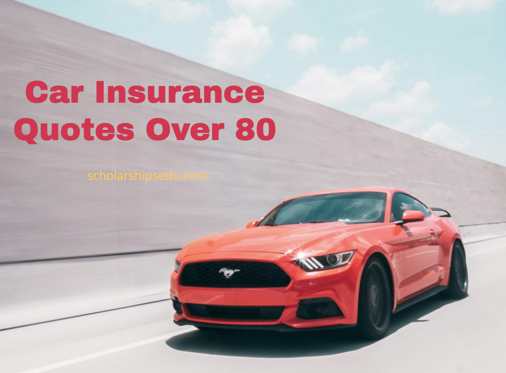 Car Insurance Quotes Over 80