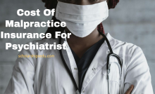 Cost Of Malpractice Insurance For Psychiatrist