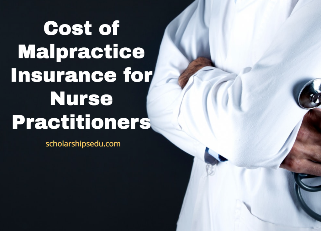 Cost of Malpractice Insurance for Nurse Practitioners