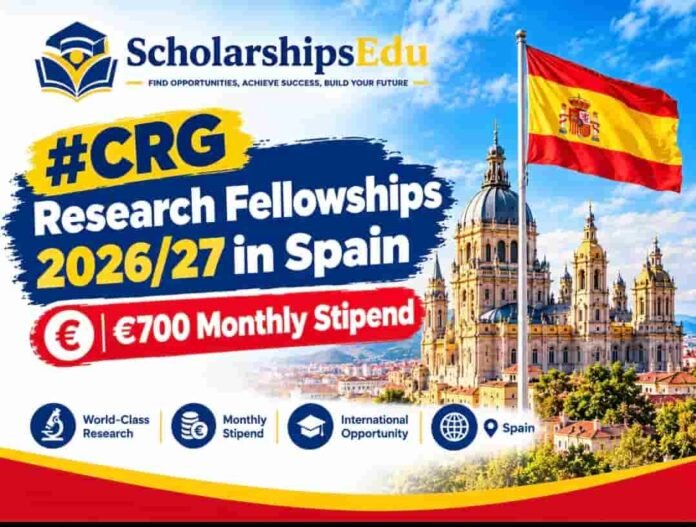 CRG Research Fellowships 2026/27 in Spain | €700 Monthly Stipend